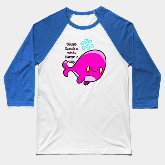 Where there's a whale, there's a way Baseball T-Shirt by RD Doodles